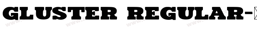 GLUSTER Regular字体转换